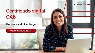 Mais praticidade com o certificado digital OAB  Certisign [upl. by Ericksen]