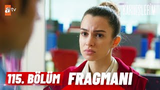 Kardeşlerim 115 Bölüm Fragmanı  quotBen sana aşık oldumquot atvturkiye [upl. by Crisey]