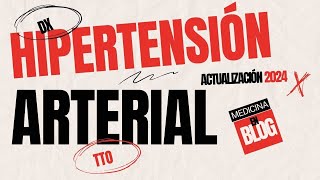 HIPERTENSIÓN ARTERIAL 2024  DIAGNÓSTICO Y TRATAMIENTO [upl. by Timms]