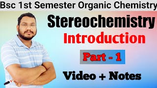 Stereochemistry  Introduction  BSc 1st year organic chemistry  MSc Organic Chemistry [upl. by Milburt]