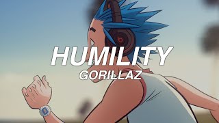 HUMILITY  gorillaz  lyrics [upl. by Alyakim]