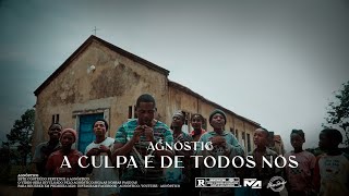 Agnóstico  A culpa é de todos nós  Video Oficial [upl. by Rodavlas]