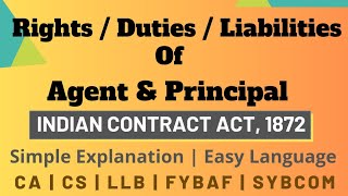 Rights Duties amp Liabilities of Agent and Principal  Indian Contract Act  Simple explanation [upl. by Ahsatan]