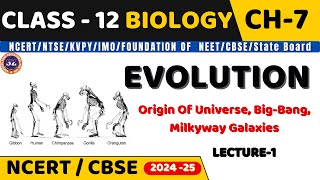 EVOLUTION I LECTURE1 I ORIGIN OF UNIVERSE BIGBANG I BIOLOGY I CLASS 12 I NEETCBSEState Board [upl. by Joice]