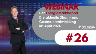 Der EnergieMarkt im April 2024  Die aktuelle Strompreis und Gaspreisentwicklung [upl. by Sualokin717]