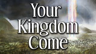 Your Kingdom Come The Doctrine Of Eschatology Lesson 1  The Goal of Creation [upl. by Ienttirb]