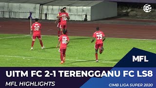 UiTM FC 21 TERENGGANU FC LS8  MFL HIGHLIGHTS 2020 [upl. by Bowes321]