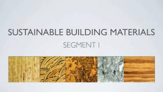 Sustainable Building Materials  Segment 1 [upl. by Dyob634]