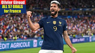 Olivier Giroud ◉ All 57 Goals for France 🇫🇷 [upl. by Osmond]