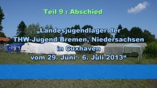 Teil 9  THW Landesjugendlager Cuxhaven 2013  Abschied  Heimreise [upl. by Dodi755]