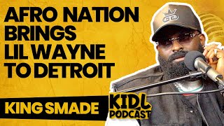 Afro Nation in Detroit Lil Wayne and Kash Doll on Stage King Smade Joins Us Kid L Podcast 419 [upl. by Lief]