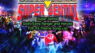 Super Sentai Top 43 SixthExtra Rangers amp Heroes Theme Song List 19922021 [upl. by Maddie]