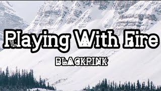 BLACKPINK  Playing With Fire Easy Lyrics [upl. by Spear]