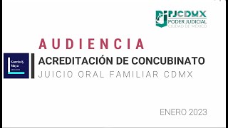 AUDIENCIA JUICIO ORAL FAMILIAR  ACREDITACIÓN DE CONCUBINATO CDMX 2023 [upl. by Accalia]