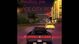 młodszy joe  vice city remix [upl. by Silecara]