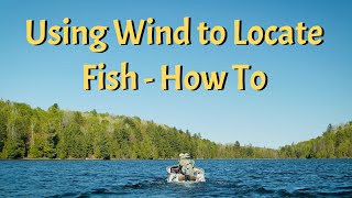 Using Wind to Find Trout [upl. by Venetis]