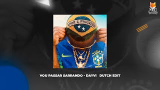 GUARACHA DUTCH 2025 🔥🇧🇷 VOU PASSAR SARRANDO  DAYVI EDIT✘ Guaracha Aleteo y Zapateo [upl. by Oicafinob913]