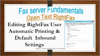 Editing RightFax User Automatic Printing amp Default Inbound Settings Open Text RightFax [upl. by Salahi]