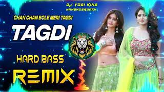 Tagdi Song Dj Remix Hard Bass Dj YOGI MAHENDRAGARH se [upl. by Hazem]