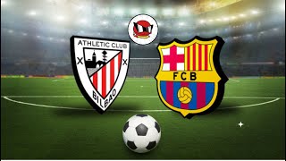 ⚽⚽Athletic Bilbao VS Barcelona⚽⚽ [upl. by Downe46]