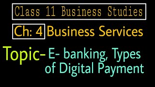 36 Ebanking meaningbenefits Types of Digital Payment  Class 11 Business Studies [upl. by Georgena]