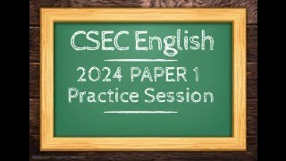 2024 CSEC English A Paper 1 Practice Session [upl. by Nevear]