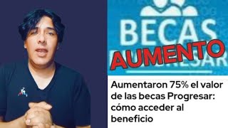 BECAS PROGRESAR AUMENTO DEL 75 PARA SEPTIEMBRE [upl. by Miyasawa806]