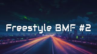 Koba LaD  Freestyle BMF 2 ParolesLyrics [upl. by Beverle]