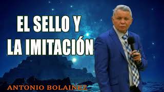 El Sello y la Imitación —Antonio Bolainez® [upl. by Atiugram]