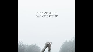 Waiting To Be Weightless Dark Descent Album Version│ElysianSoul [upl. by Aniela]