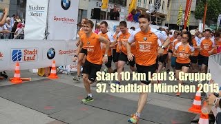 Stadtlauf München 2015  Start 10km Lauf  3 Gruppe [upl. by Ole]