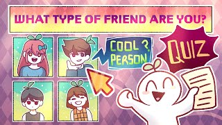 4 Types Of Friends  Which One Are You QUIZ [upl. by Marji509]