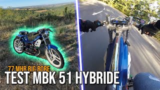 JE TESTE MON MBK 51 HYBRIDE 77 mhr big bore [upl. by Einttirb73]