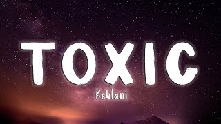 Toxic  Kehlani LyricsVietsub [upl. by Lianna]