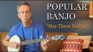 quotHey There Delilahquot clawhammer banjo cover [upl. by Yenatirb]