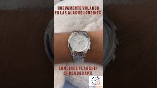 De regreso en las alas de longines flagship chronograph [upl. by Gebhardt]