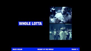 MAXO KREAM  WHOLE LOTTA OFFICIAL LYRIC VIDEO [upl. by Annaes357]