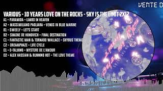 Various  10 YEARS LOVE ON THE ROCKS  SKY IS THE LIMIT 2x12 BLACK LOTR027 [upl. by Schnur]