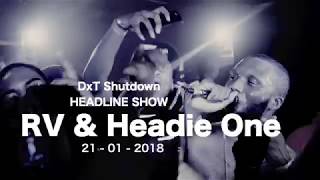 RV amp Headie One Headline show 2018 [upl. by Derman]