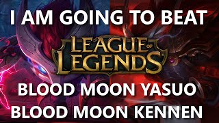 Trinimmortal beats League Blood Moon Yasuo and Kennen [upl. by Yspyg120]