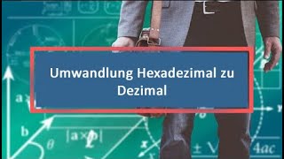 Umwandlung Hexadezimal zu Dezimal [upl. by Nepean113]