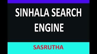 Sinhala search engine  Sasrutha [upl. by Annaira499]