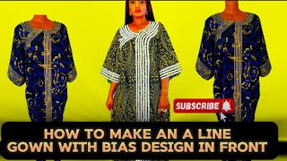 How to make an A line gown with bias design in front and sleeves [upl. by Hameerak536]