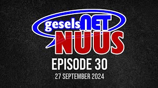 GeselsNET NUUS  Episode 30  27 September 2024 [upl. by Declan560]