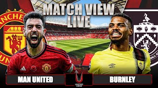 MANCHESTER UNITED 11 BURNLEY LIVE  MATCH VIEW [upl. by Anitnerolf]