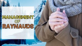 HOW TO MANAGE RAYNAUDS SYNDROME [upl. by Alleiram171]