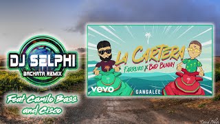 Farruko Bad Bunny  La Cartera DJ Selphi bachata ft Camilo Bass amp Cisco 2020 [upl. by Kcirrez]