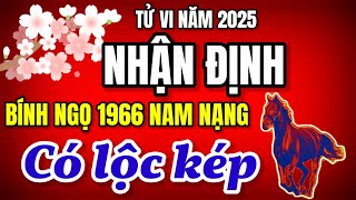 Bính Ngọ 1966 Nam Mạng Tử Vi 2025 Tiết Lộ Bí Mật Lộc Kép Ập Đến Tiền Về Như Nước [upl. by Asilak]