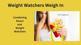 My weight watchers weigh ins Plus Noom [upl. by Som]