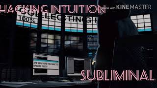 Hacking IntuitionSubliminal [upl. by Vardon353]